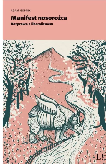 Manifest nosoro�ca - Adam  Gopnik