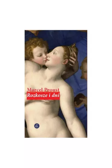 Rozkosze i dni - Marcel Proust