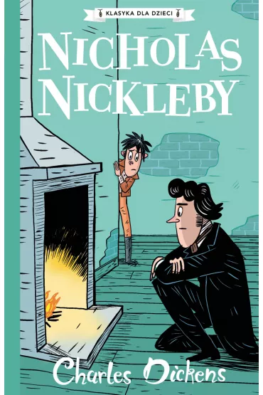 Nicholas Nickleby. Klasyka dla dzieci. Charles Dickens. Tom 7 - Charles Dickens