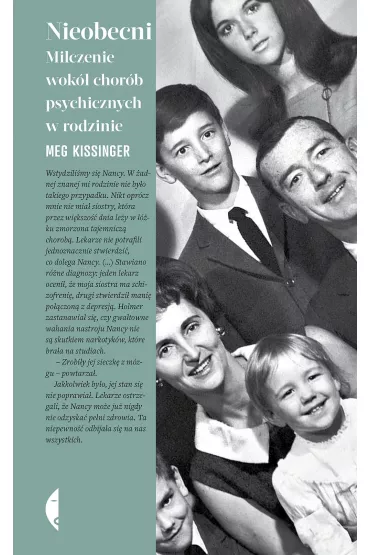 Nieobecni. Milczenie wok chorb psychicznych w rodzinie - Meg  Kissinger