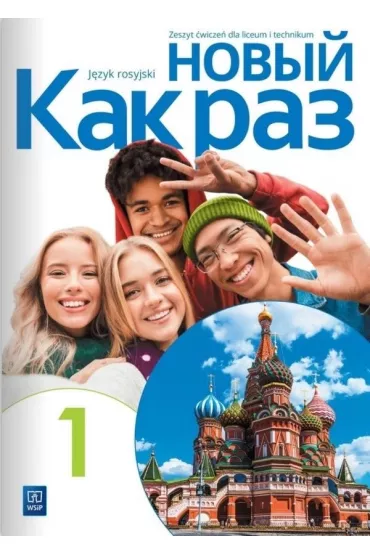 Nowyj Kak raz 1. Zeszyt �wicze� do j�zyka rosyjskiego dla liceum i technikum - Olga Tatarchyk