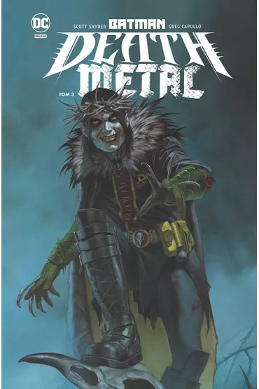 Saga Metal Batman Metal. Batman Death Metal. Tom 3 - Scott Snyder, James Tynion IV, Joshua Williamson
