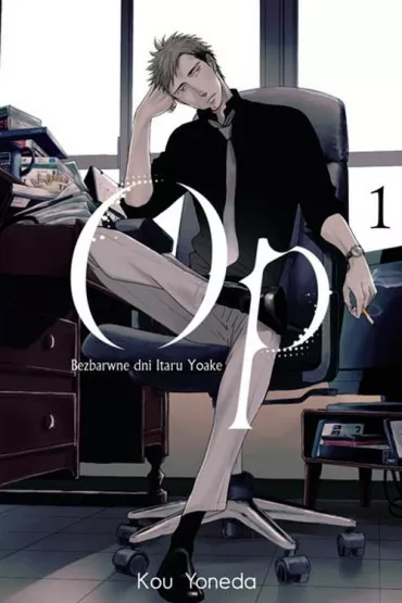 Op. Bezbarwne Dni Itaru Yoake. Tom 1 - Kou Yoneda