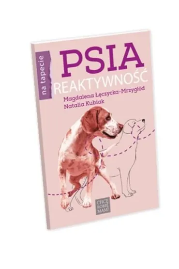 Psia reaktywno�� - Magdalena  ��czycka-Mrzyg��d, Natalia  Kubiak