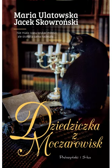 Dziedziczka z Moczarowisk - Jacek Skowro�ski, Maria Ulatowska