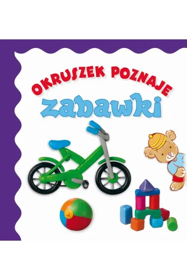 Okruszek poznaje zabawki - Anna Wi�niewska, El�bieta �mietanka-Combik, Jolanta Czarnecka 