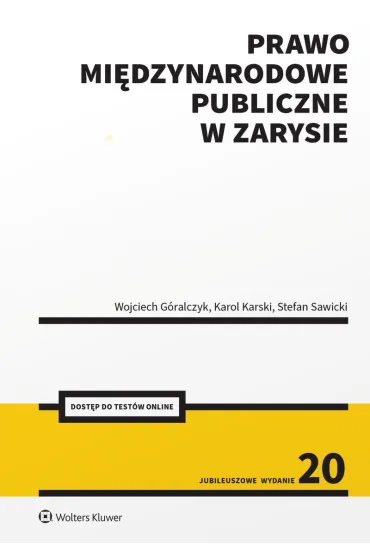 Prawo mi�dzynarodowe publiczne w zarysie - Karol Karski, Stefan Sawicki, Wojciech G�ralczyk