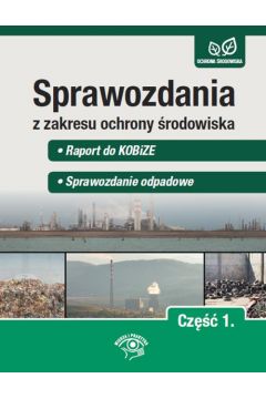 eBook Sprawozdania z zakresu ochrony rodowiska Cz 1. Raport do KOBiZE. Sprawozdanie odpadowe pdf mobi epub