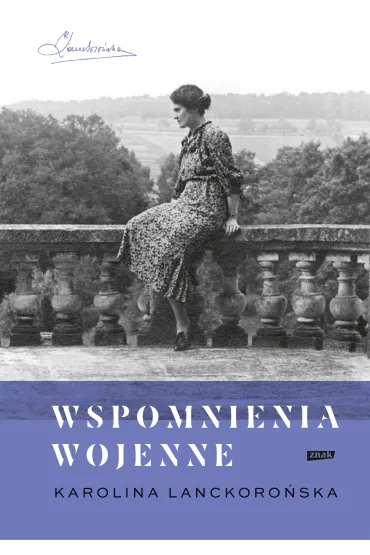 Wspomnienia wojenne - Karolina Lanckoro�ska