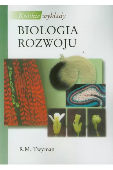 Biologia rozwoju. Kr�tkie wyk�ady - R. M. Twyman