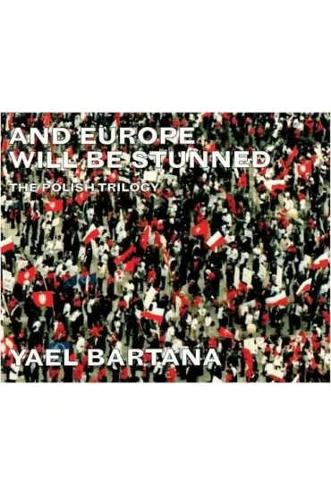 And Europe Will Be Stunned. The Polish Trilogy