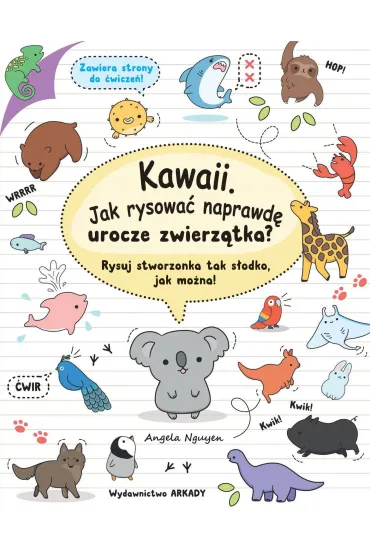 Kawaii jak rysowa� naprawd� urocze zwierz�tka rysuj stworzonka tak s�odko jak mo�na - Angela  Nguyen