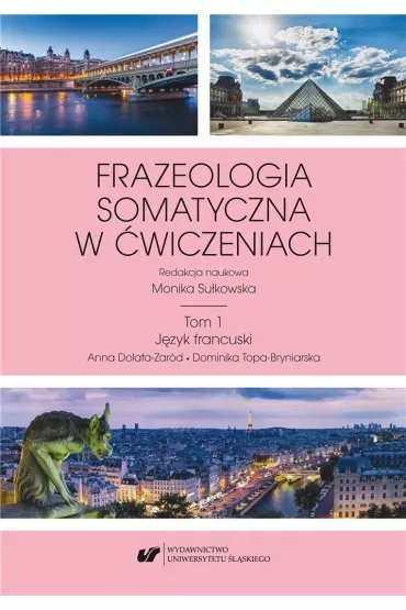 Frazeologia somatyczna w �wiczeniach T.1 - Monika Su�kowska