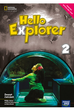 Hello Explorer 2. Zeszyt wicze do jzyka angielskiego dla drugiej klasy szkoy podstawowej