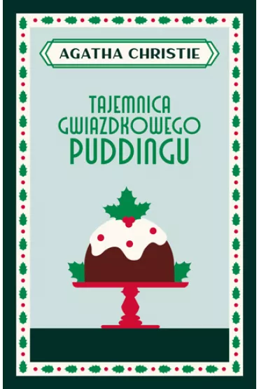 Tajemnica gwiazdkowego puddingu. Herkules Poirot. Tom 33 - Agatha Christie