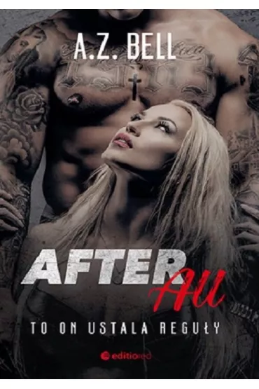After All. To on ustala regu�y - A. Z. Bell