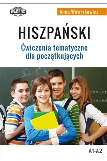 Hiszpa�ski �wiczenia tematyczne dla pocz�tkuj�cych - Anna Wawrykowicz