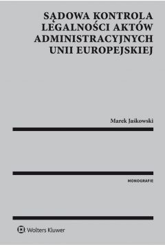 eBook Sdowa kontrola legalnoci aktw administracyjnych Unii Europejskiej epub