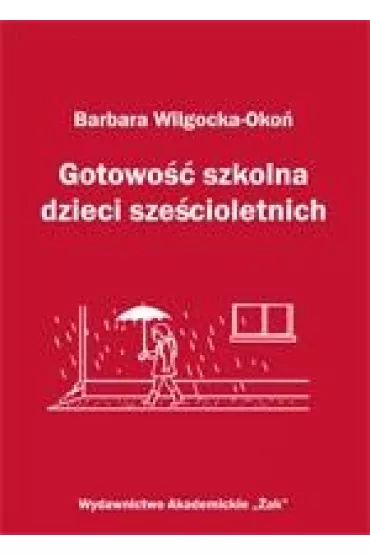 eBook Gotowo�� szkolna dzieci sze�cioletnich pdf - Barbara Wilgocka-Oko�