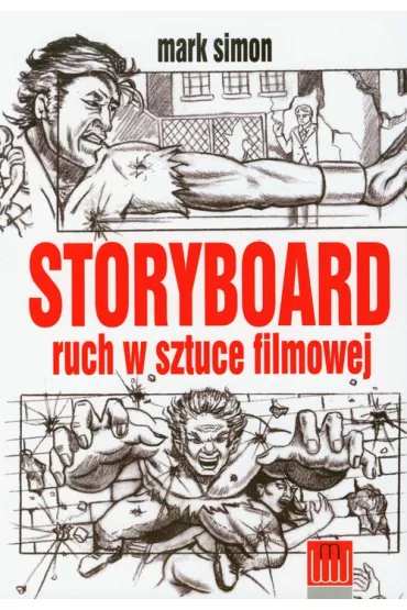 Storyboard ruch w sztuce filmowej - Simon Mark