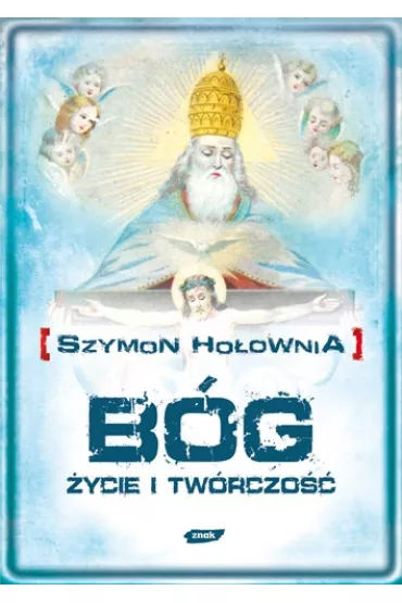 B�g. �ycie i tw�rczo�� - Szymon Ho�ownia