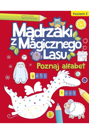 M�drzaki z Magicznego Lasu Poznaj alfabet Poziom 2 - Agnieszka Kami�ska