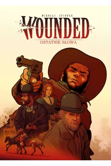 Ostatnie s�owa. Wounded. Tom 2 - Miko�aj Spionek