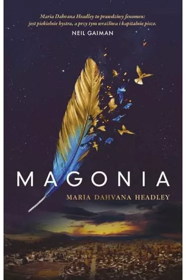 Magonia - Maria Headley Dahvana
