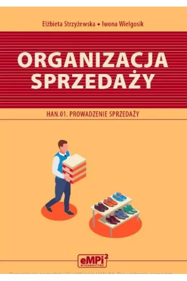 Organizacja sprzeda�y. Kwalifikacja HAN.01 - El�bieta Strzy�ewska, Iwona Wielgosik