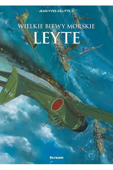 Wielkie bitwy morskie. Leyete - Jean-Yves Delitte