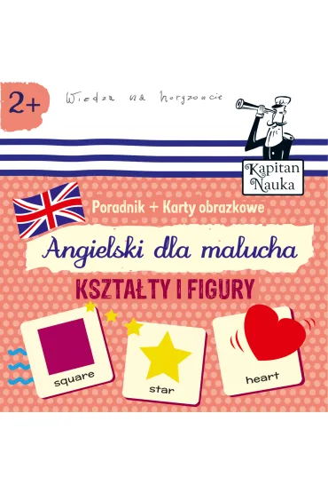 Angielski dla malucha kszta�ty i figury. Kapitan Nauka - Agata Matra�, Hubert Bobrowski