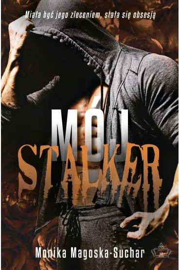 M�j stalker - Monika Magoska-Suchar