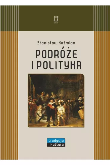 Podr�e i polityka - Stanis�aw Ko�mian