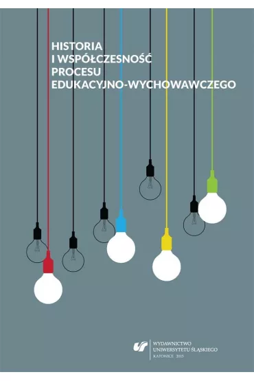 Historia i wsp�czesno�� procesu edukacyjno-wychowawczego - Danuta Kocurek