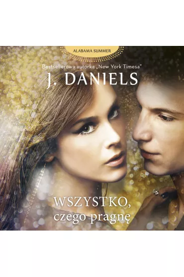Audiobook Wszystko, czego pragn� mp3 - J. Daniels