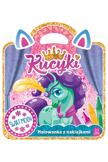 Kucyki. Malowanka z naklejkami. �wiat mody
