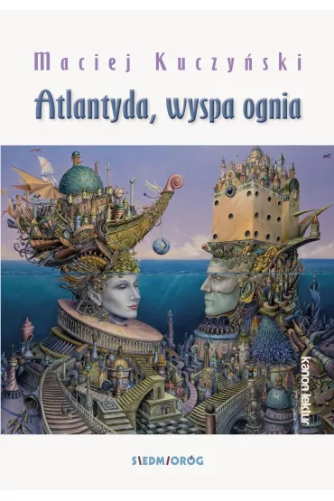 Atlantyda, wyspa ognia - Maciej Kuczy�ski