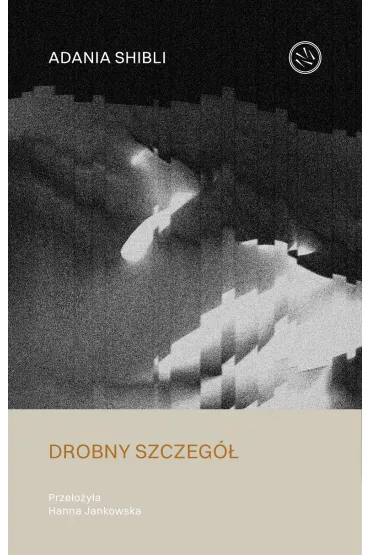 Drobny szczeg� - Adania Shibli
