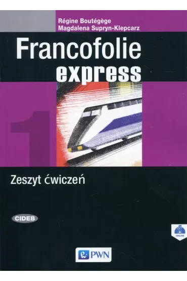 Francofolie express 1. Zeszyt �wicze� do j�zyka francuskiego - R�gine Bout�gège, Magdalena Supryn-Klepcarz