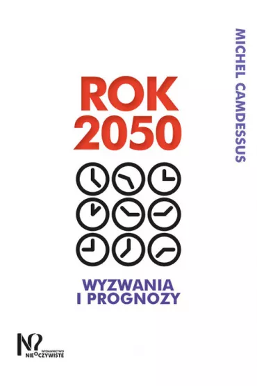 Rok 2050 wyzwania i prognozy - Michel  Camdessus