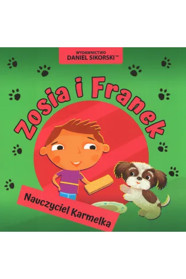 Zosia i Franek Nauczyciel Karmelka - Daniel Sikorski