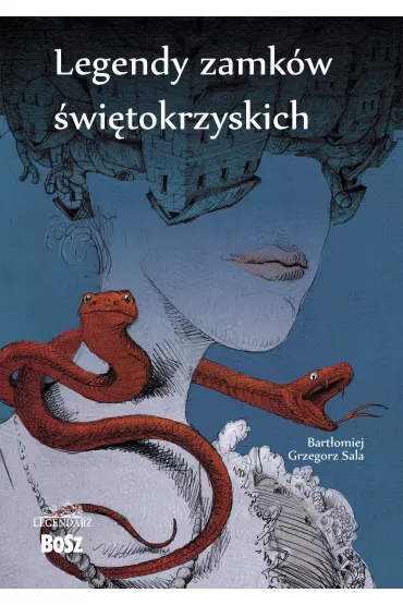 Legendy zamk�w �wietokrzyskich - Bart�omiej Grzegorz Sala