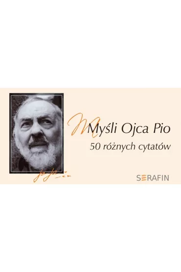My�li Ojca Pio. 50 r�nych cytat�w