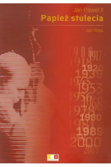 Jan Pawe� II Papie� stulecia - Ross Jan, Jan Pawe� II