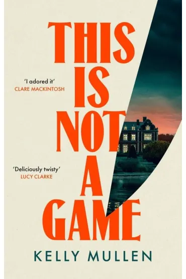 This Is Not a Game - Kelly  Mullen