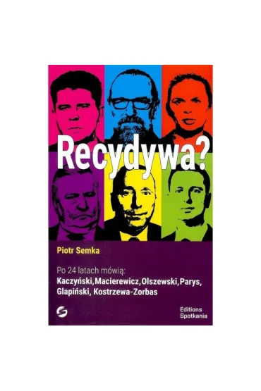 Recydywa? - Piotr Semka