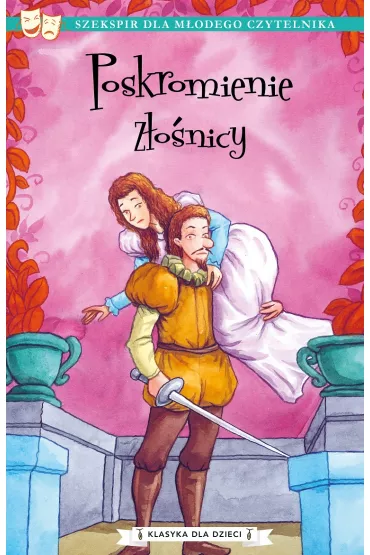 Poskromienie z�o�nicy. Klasyka dla dzieci. William Szekspir. Tom 8 - William Shakespeare