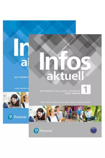 Pakiet Infos Aktuell 1. J�zyk niemiecki: Podr�cznik i zeszyt �wicze� dla liceum i technikum - Cezary Serzysko, Nina Drabich, Tomasz Gajownik, Birgit Sekulski