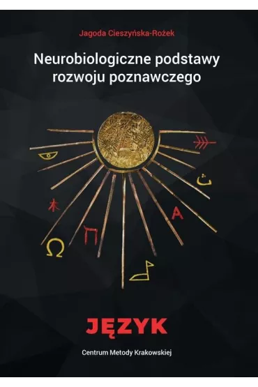 Neurobiologiczne pods. rozwoju poznawczego. J�zyk - Jagoda Cieszy�ska