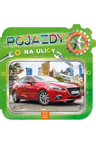 Pojazdy na ulicy. Poznaj� i ogl�dam